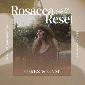 Rosacea Reset Course ~ from Herbs to GNM