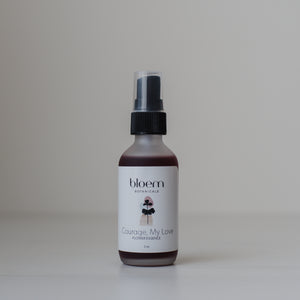 Courage My Love ~ Flower Essence for Resilience